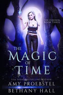 The Magic of Time by Amy Proebstel