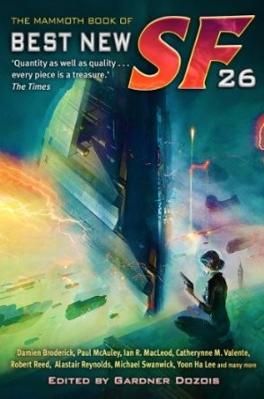 The Mammoth Book of Best New SF 26 by Gardner R. Dozois