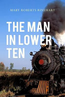 The Man in Lower Ten by Mary Roberts Rinehart