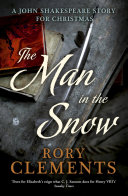 The Man in the Snow: A Christmas Crime (a John Shakespeare story) by Rory Clements