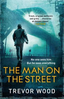 The Man on the Street by Trevor Wood