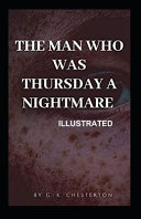The Man Who Was Thursday A Nightmare Illustrated by G K Chesterton