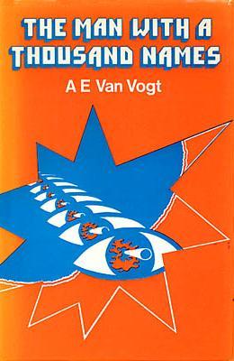The Man with a Thousand Names by A. E. van Vogt