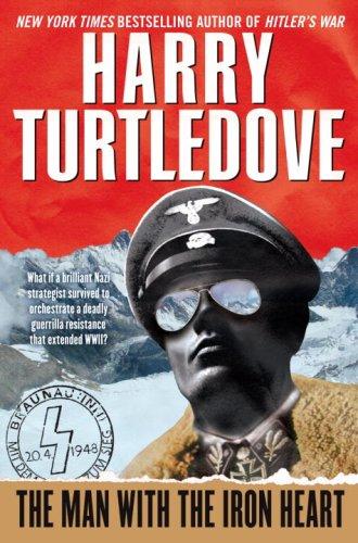 The Man with the Iron Heart by Harry Turtledove