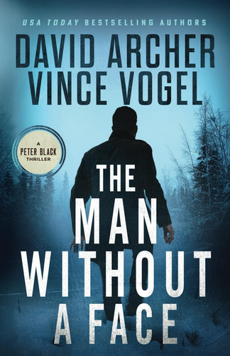 The Man Without a Face A Peter Black Thriller by David Archer