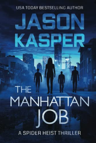 The Manhattan Job (Spider Heist Thrillers) by Kasper, Jason