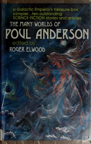 The many worlds of Poul Anderson by Poul Anderson