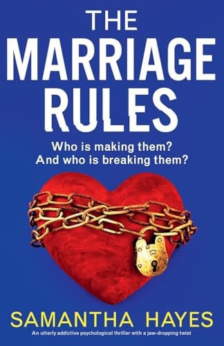 The Marriage Rules An Utterly Addictive Psychological Thriller with a Jaw-Dropping Twist by Samantha Hayes