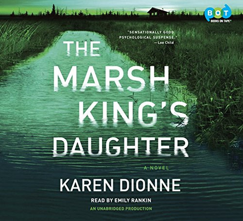 The Marsh King's Daughter by Karen Dionne