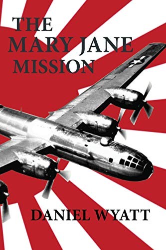 The Mary Jane Mission by Daniel Wyatt