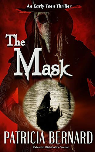 The Mask An Early Teen Thriller by Patricia Bernard