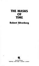 The Masks of Time by Robert Silverberg