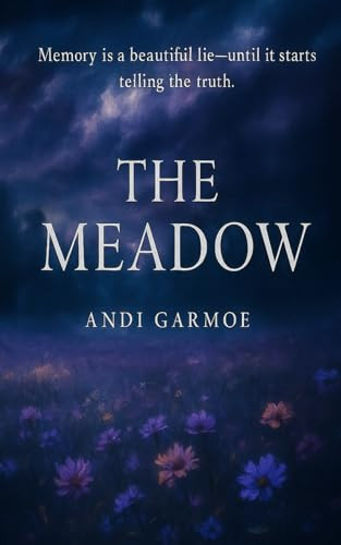 The Meadow by Andi Garmoe