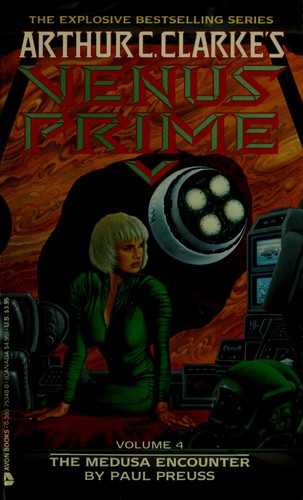 The Medusa Encounter - Arthur C. Clarke's Venus Prime:(Vol. 4) by Paul Preuss