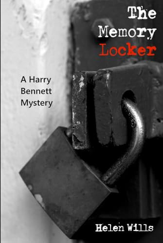 The Memory Locker: A Harry Bennett Mystery by Wills, Helen