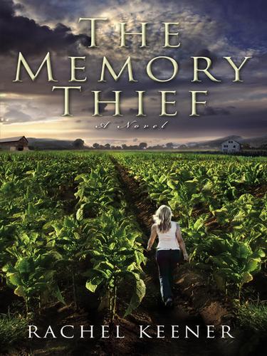 The memory thief by Rachel Keener