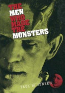 The Men who Made the Monsters by Paul M. Jensen