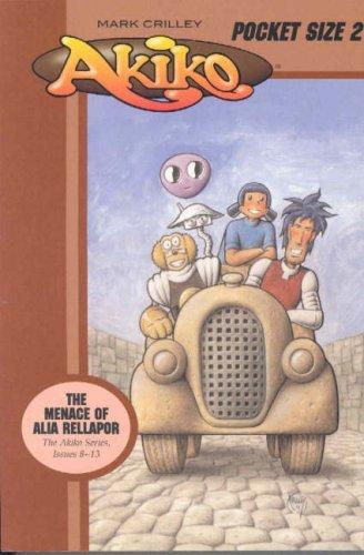 The Menace of Alia Rellapor, Part Two (Akiko Pocket Size #2) by Mark Crilley