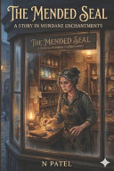 The Mended Seal by N Patel