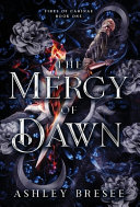 The Mercy of Dawn by ASHLEY. BRESEE