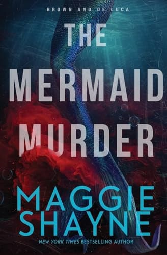 The Mermaid Murder A Brown and de Luca Novel by Maggie Shayne