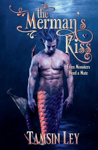 The Merman's Kiss A Steamy Fantasy Romance by Tamsin Ley