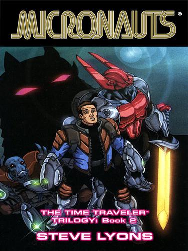 The Micronauts by Steve Lyons