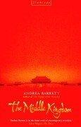 The middle kingdom by Andrea Barrett