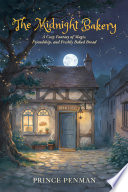 The Midnight Bakery by Prince Penman