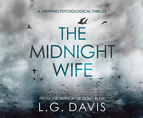The Midnight Wife: A gripping psychological thriller by Davis, L. G.