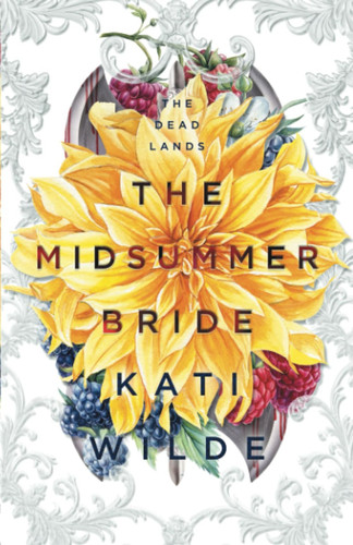 The Midsummer Bride A Dead Lands Fantasy Romance by Kati Wilde