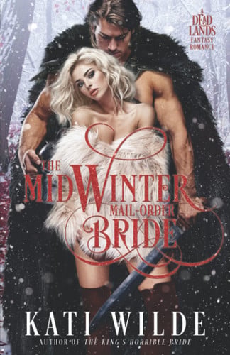 The Midwinter Mail-Order Bride A Fantasy Romance by Kati Wilde