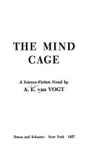 The Mind Cage by Alfred Elton Van Vogt