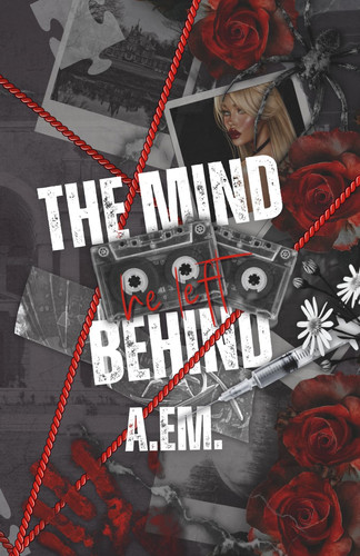 The Mind He Left Behind by eM., A.