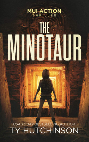 The Minotaur (Mui Action Thriller) by Hutchinson, Ty