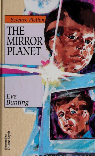 The Mirror Planet by Eve Bunting