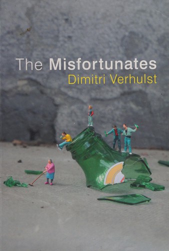The misfortunates by Dimitri Verhulst