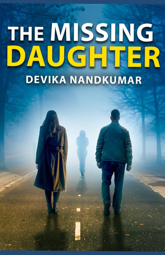 The Missing Daughter: Domestic Psychological Thriller Standalone by Nandkumar, Devika