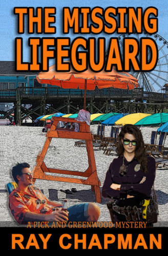 The Missing Lifeguard A Grand Strand Thriller by RAY. CHAPMAN