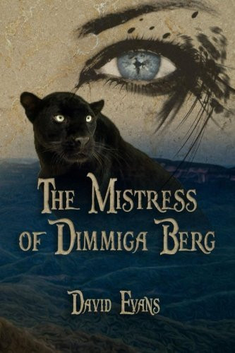 The Mistress of Dimmiga Berg An Urban Fantasy by David Evans