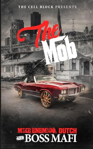 The Mob An Urban Crime Thriller with Sex, Money, & Murder by Dutch