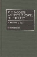 The Modern American Novel of the Left by M. Keith Booker