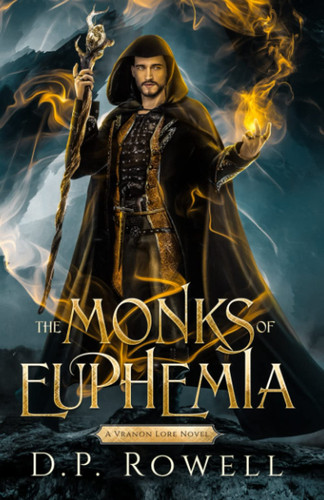 The Monks of Euphemia: A Coming of Age Epic Fantasy Adventure! (Vranon Lore) by Rowell, D.P.