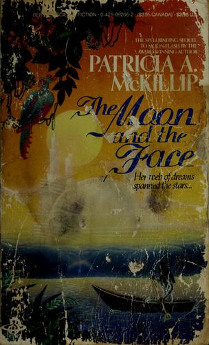 THE MOON AND THE FACE by Patricia A. McKillip