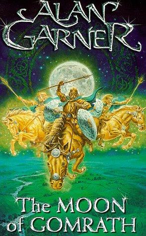 The moon of Gomrath by Alan Garner