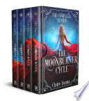The Moonburner Cycle: The Complete Epic Fantasy Series by Claire Luana