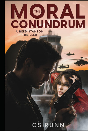 The Moral Conundrum - A Reed Stanton Thriller by C. S. Runn