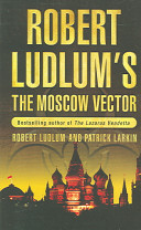 The Moscow Vector by Patrick Larkin