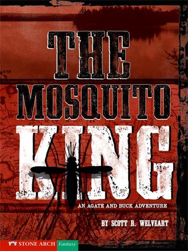 The Mosquito King by Scott R. Welvaert
