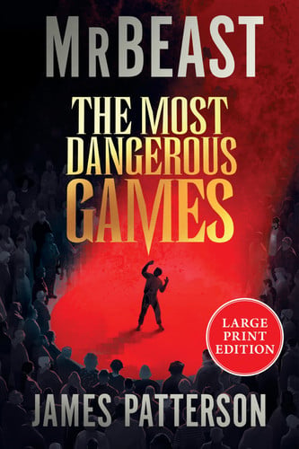The Most Dangerous Games (Large Print) by MrBeast